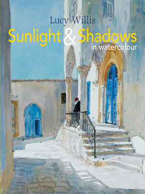 cover image of Sunlight and Shadows in Watercolour